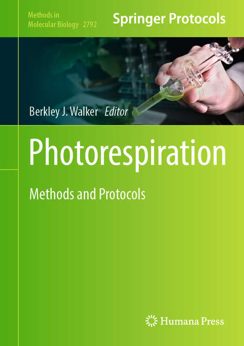 Book cover of Photorespiration: Methods and Protocols (2024) (Methods in Molecular Biology #2792)