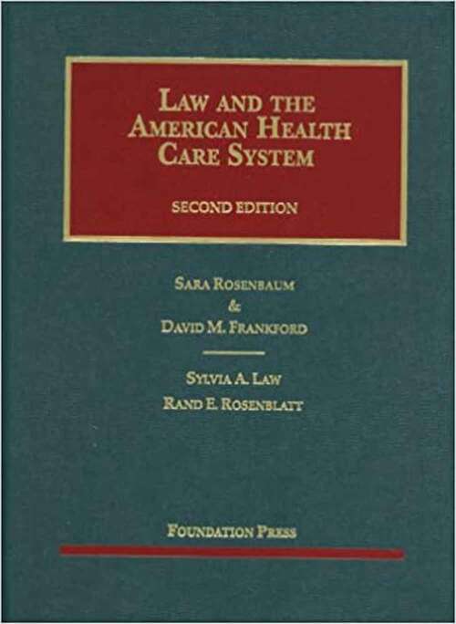 Book cover of Law And The American Health Care System, 2d (2) (University Casebook Ser.)