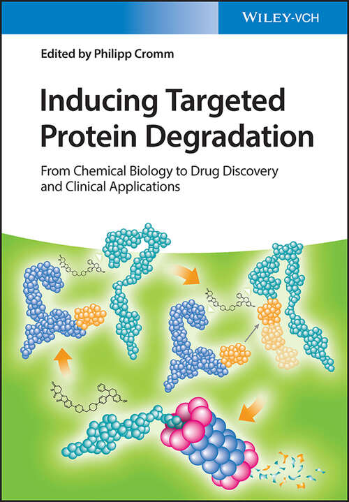 Book cover of Inducing Targeted Protein Degradation: From Chemical Biology to Drug Discovery and Clinical Applications