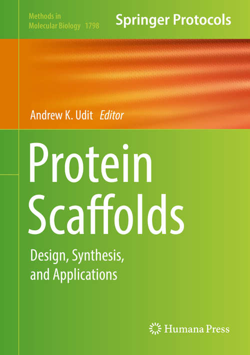 Book cover of Protein Scaffolds: Design, Synthesis, and Applications (Methods in Molecular Biology #1798)