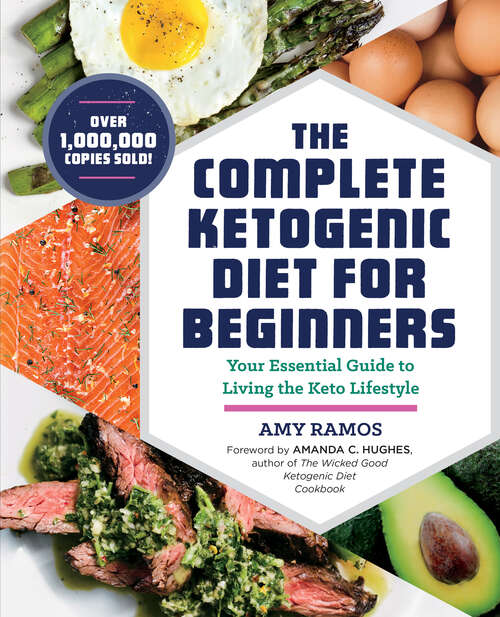 Book cover of The Complete Ketogenic Diet for Beginners: Your Essential Guide to Living the Keto Lifestyle