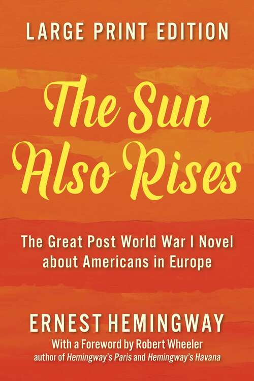 Book cover of The Sun Also Rises (LARGE PRINT EDITION)