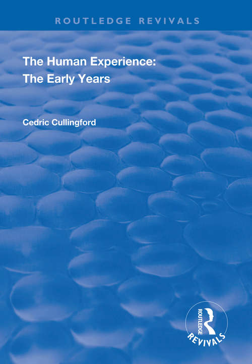 Book cover of The Human Experience: The Early Years (Routledge Revivals)