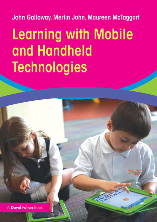 Book cover of Learning with Mobile and Handheld Technologies: Inside And Outside The Classroom