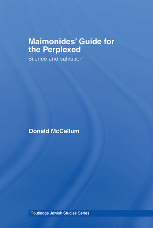 Book cover of Maimonides' Guide for the Perplexed: Silence and Salvation (Routledge Jewish Studies Series)