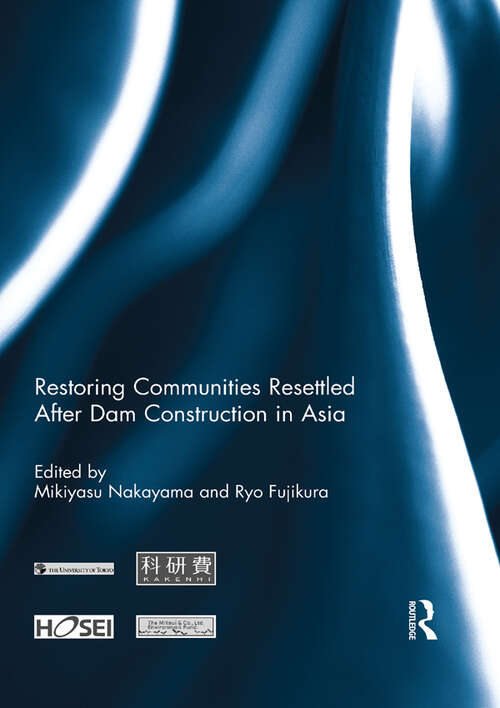 Book cover of Restoring Communities Resettled After Dam Construction in Asia (Routledge Special Issues on Water Policy and Governance)