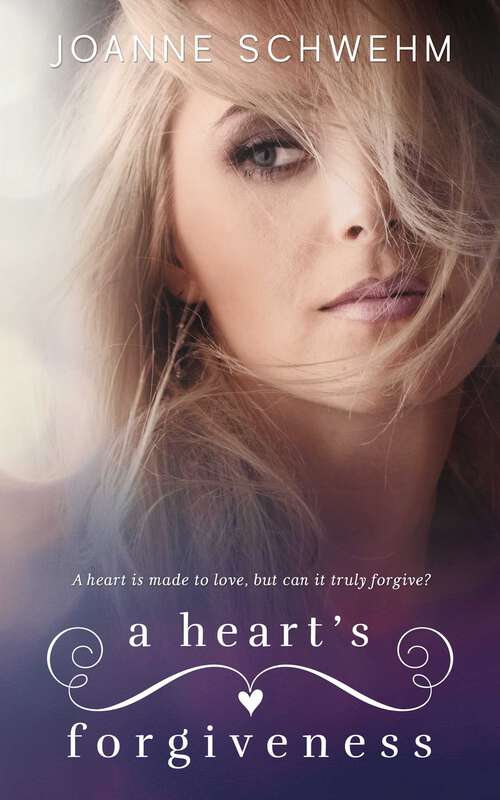 Book cover of A Heart's Forgiveness: A Chance Novel