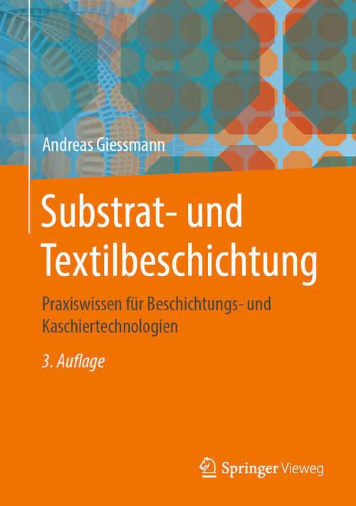 Book cover of Substrat- und Textilbeschichtung: Praxiswissen für Beschichtungs- und Kaschiertechnologien (3. Aufl. 2019) (VDI-Buch)