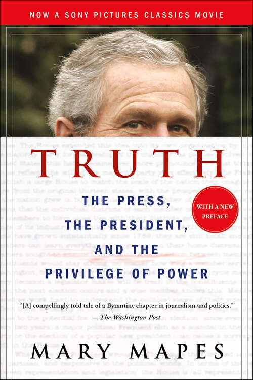 Book cover of Truth and Duty: The Press, the President, and the Privilege of Power