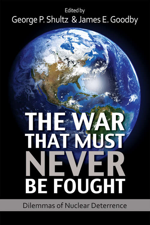 Book cover of The War That Must Never Be Fought: Dilemmas of Nuclear Deterrence