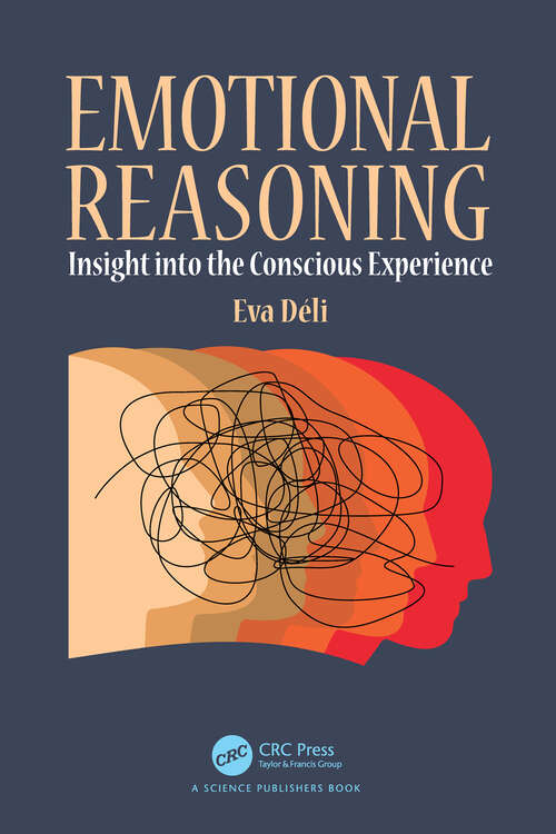 Book cover of Emotional Reasoning: Insight into the Conscious Experience