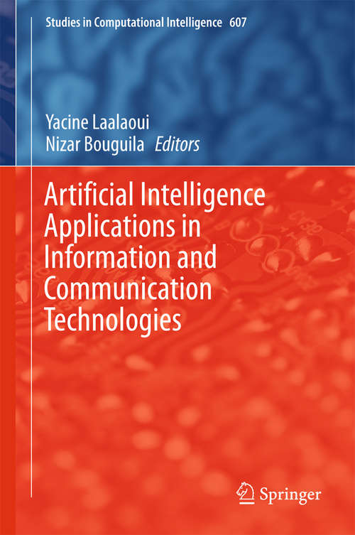 Book cover of Artificial Intelligence Applications in Information and Communication Technologies (Studies in Computational Intelligence #607)