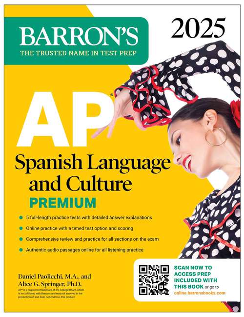 Book cover of AP Spanish Language and Culture Premium, 2025: Prep Book with 5 Practice Tests + Comprehensive Review + Online Practice (Barron's AP Prep)