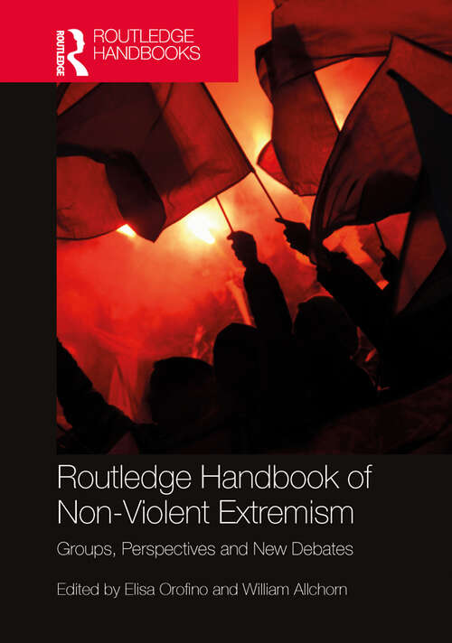 Book cover of Routledge Handbook of Non-Violent Extremism: Groups, Perspectives and New Debates