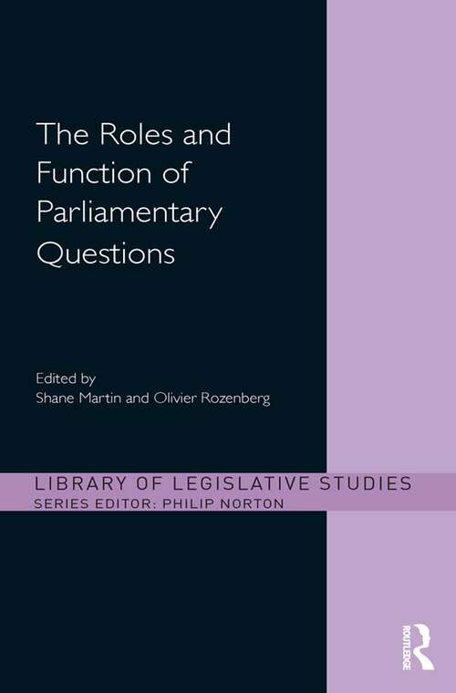 Book cover of The Roles and Function of Parliamentary Questions (Library of Legislative Studies)