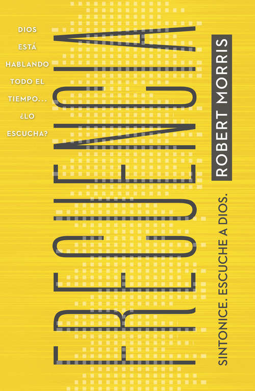 Book cover of Frecuencia / Frequency: Dios está hablando todo el tiempo... ¿Lo escucha?