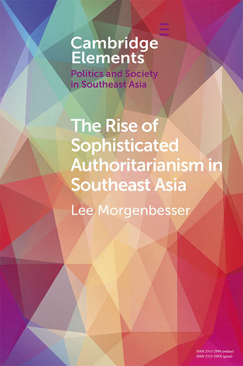 Book cover of The Rise of Sophisticated Authoritarianism in Southeast Asia (Elements in Politics and Society in Southeast Asia)