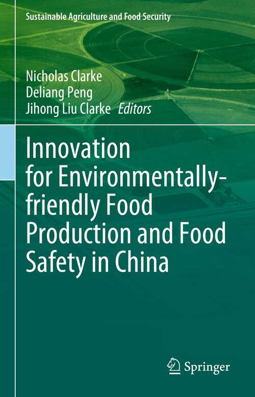 Book cover of Innovation for Environmentally-friendly Food Production and Food Safety in China (1st ed. 2023) (Sustainability Sciences in Asia and Africa)