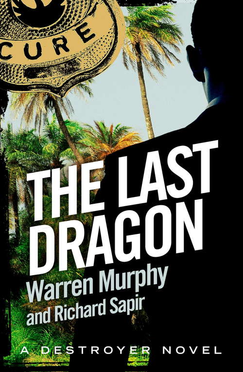 Book cover of The Last Dragon: Number 92 in Series (The Destroyer #92)