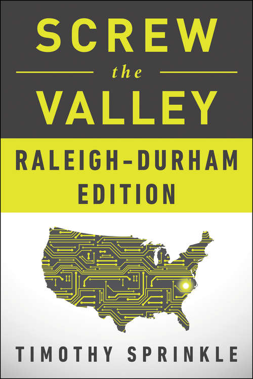 Book cover of Screw the Valley: Raleigh-Durham Edition