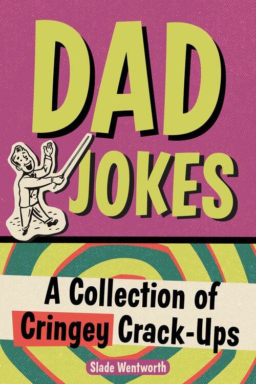 Book cover of Dad Jokes: A Collection of Cringey Crack-Ups