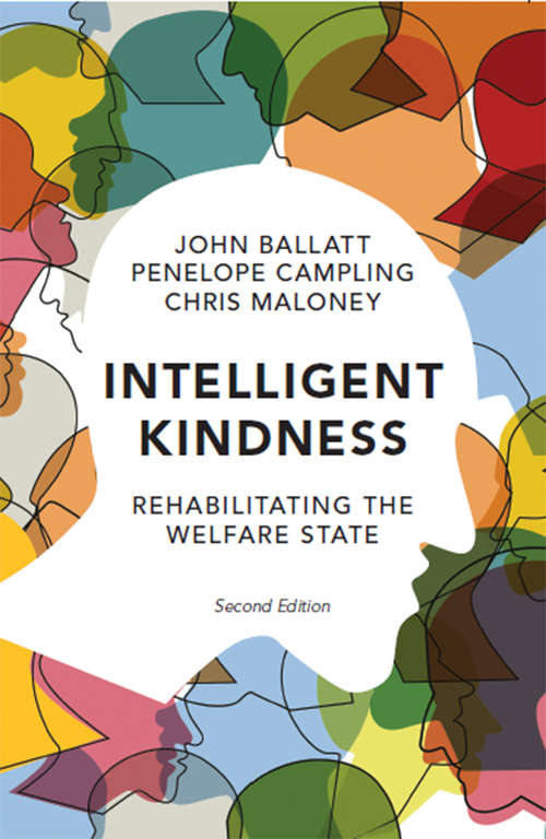 Book cover of Intelligent Kindness: Rehabilitating the Welfare State (2)