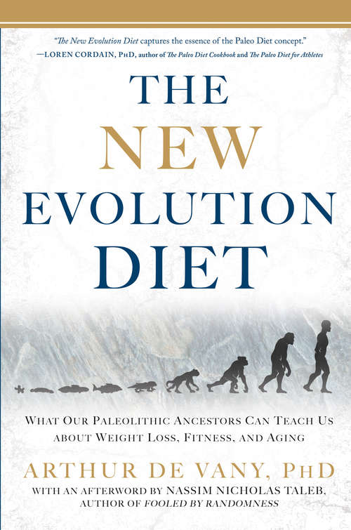 Book cover of The New Evolution Diet: What Our Paleolithic Ancestors Can Teach Us about Weight Loss, Fitness, and Agin g