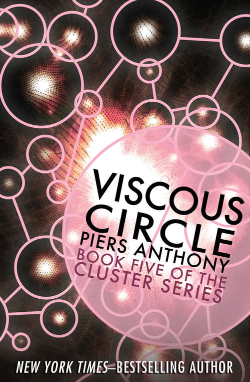 Book cover of Viscous Circle: Cluster, Chaining The Lady, Kirlian Quest, Thousandstar, And Viscous Circle (Cluster #5)