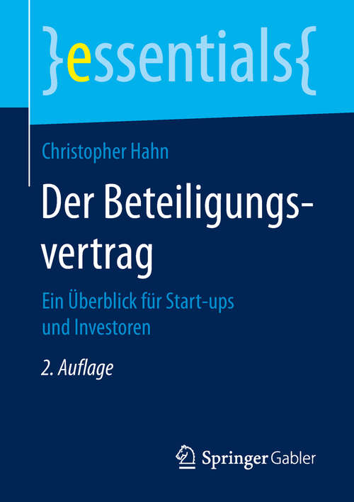 Book cover of Der Beteiligungsvertrag: Ein Überblick Für Start-ups Und Investoren (essentials)