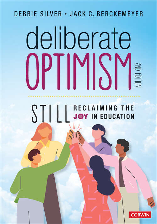 Book cover of Deliberate Optimism: Still Reclaiming the Joy in Education (Second Edition)