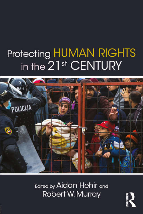 Book cover of Protecting Human Rights in the 21st Century (Routledge Studies in Intervention and Statebuilding)