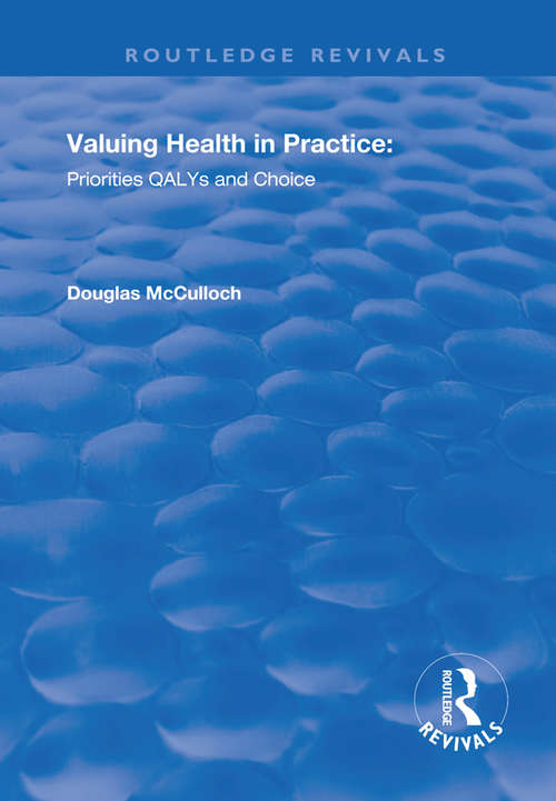 Book cover of Valuing Health in Practice: Priorities QALYs and Choice