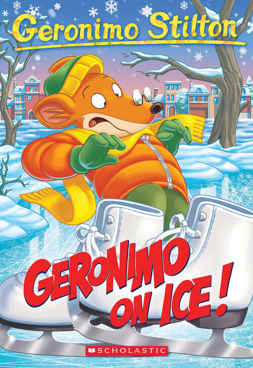 Book cover of Geronimo On Ice! (Geronimo Stilton)