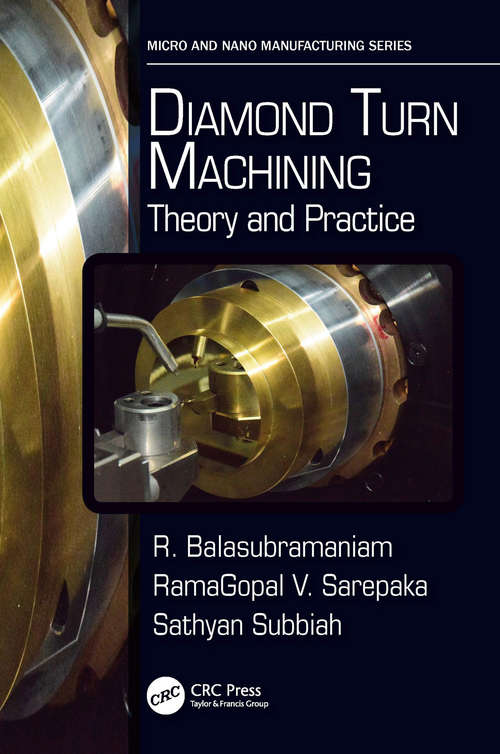 Book cover of Diamond Turn Machining: Theory and Practice (Micro and Nanomanufacturing Series)