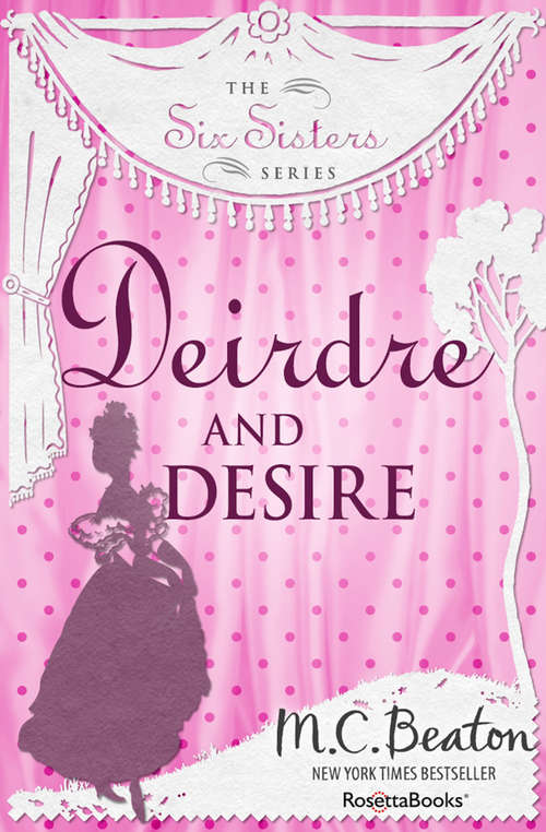 Book cover of Deirdre and Desire (The Six Sisters Series #3)