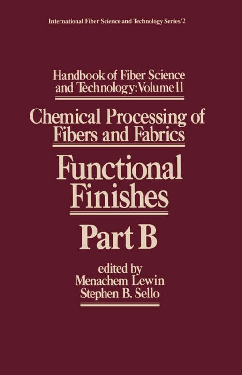 Book cover of Handbook of Fiber Science and Technology Volume 2: Chemical Processing of Fibers and Fabrics-- Functional Finishes Part B