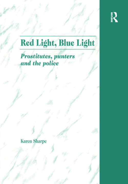 Book cover of Red Light, Blue Light: Prostitutes, Punters and the Police