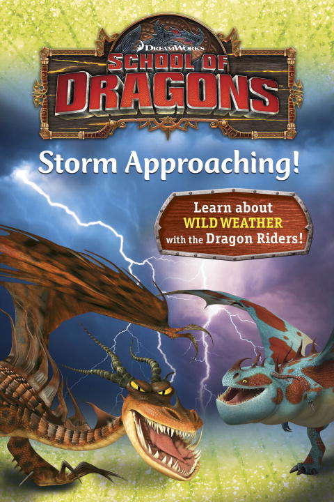 Book cover of School of Dragons #3: Storm Approaching! (DreamWorks Dragons)