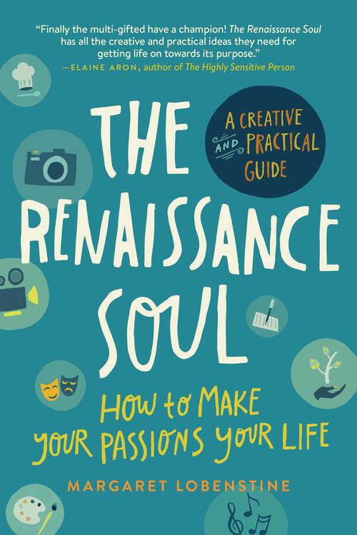 Book cover of The Renaissance Soul: How To Make Your Passions Your Life--a Creative And Practical Guide