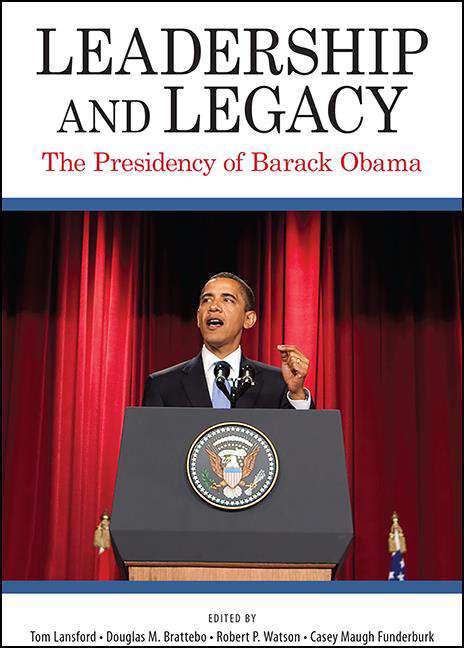 Book cover of Leadership and Legacy: The Presidency of Barack Obama (SUNY series on the Presidency: Contemporary Issues)