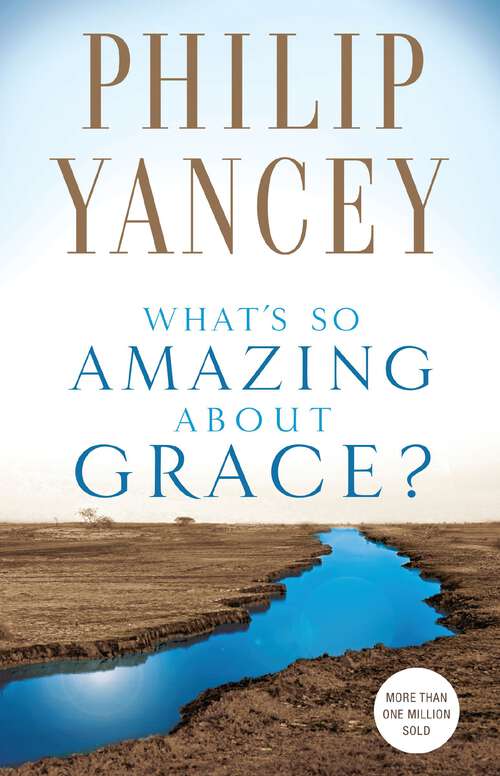 Book cover of What's So Amazing About Grace?: The Church Backslides: How Legalism Corrupts