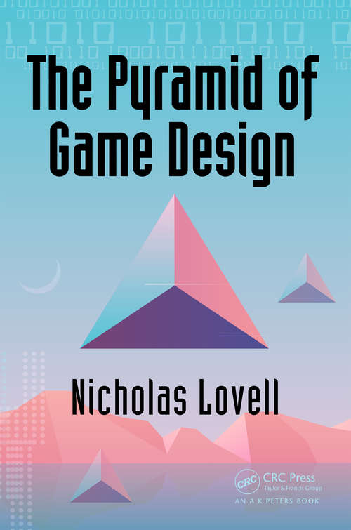 Book cover of The Pyramid of Game Design: Designing, Producing and Launching Service Games