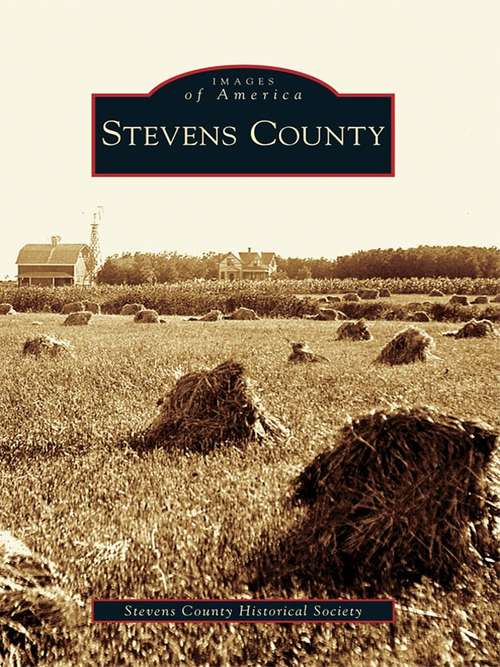 Book cover of Stevens County (Images of America)