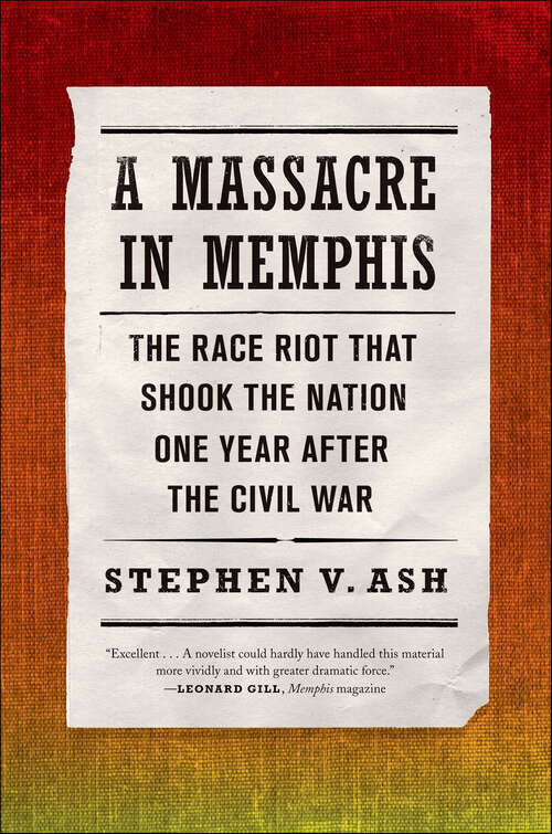 Book cover of A Massacre in Memphis: The Race Riot That Shook the Nation One Year After the Civil War