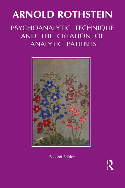 Book cover of Psychoanalytic Technique and the Creation of Analytic Patients (2)