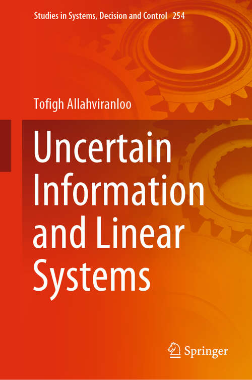 Book cover of Uncertain Information and Linear Systems (1st ed. 2020) (Studies in Systems, Decision and Control #254)