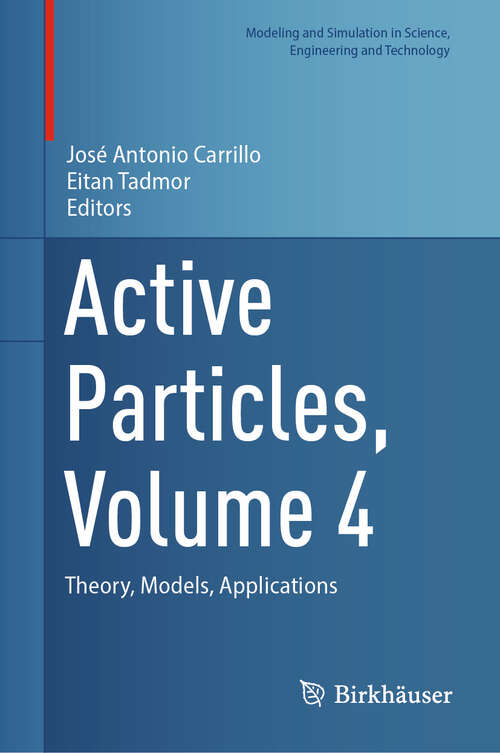 Book cover of Active Particles, Volume 4: Theory, Models, Applications (Modeling and Simulation in Science, Engineering and Technology)