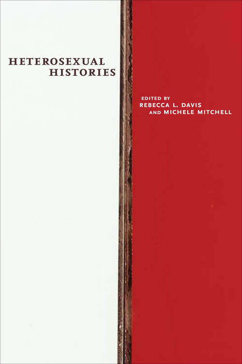 Book cover of Heterosexual Histories (Sexual Cultures)