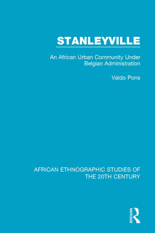 Book cover of Stanleyville: An African Urban Community Under Belgian Administration