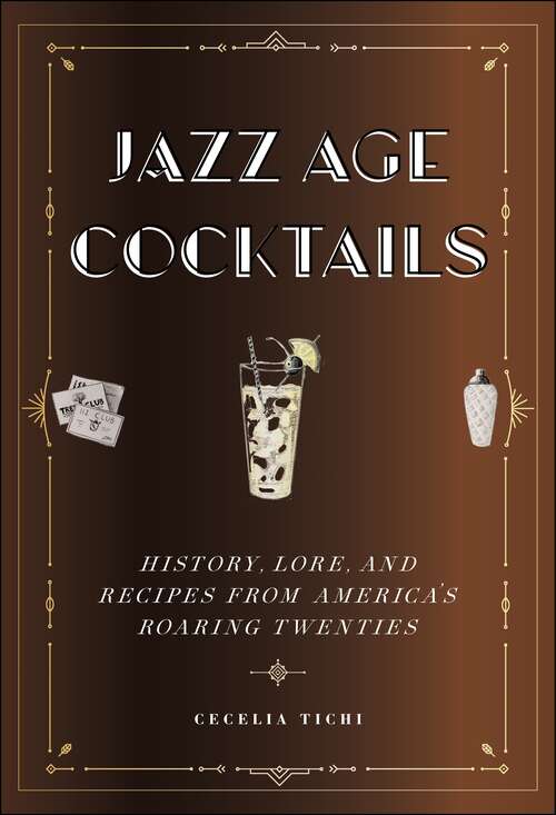 Book cover of Jazz Age Cocktails: History, Lore, and Recipes from America's Roaring Twenties (Washington Mews Books)